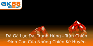 A Ga Luc Ai Tranh Hung Tran Chien Inh Cao Cua Nhung Chien Ke Huyen Thoai