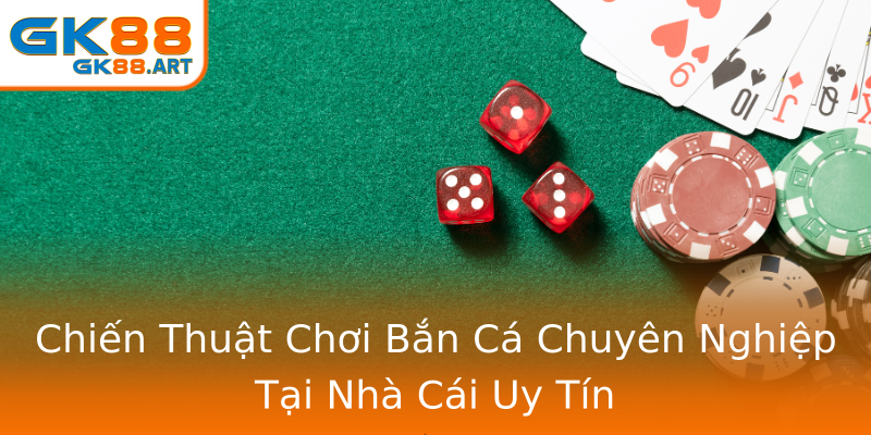 Chiến Thuật Chơi Bắn Cá Chuyên Nghiệp Tại Nhà Cái Uy Tín Chiến Thuật Chơi Bắn Cá Chuyên Nghiệp Tại Nhà Cái Uy Tín