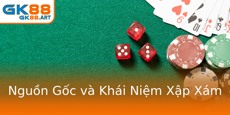 Nguồn Gốc và Khái Niệm Xập Xám Nguồn Gốc và Khái Niệm Xập Xám