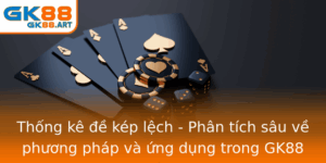 Thong Ke E Kep Lech Phan Tich Sau Ve Phuong Phap Va Ung Dung Trong Gk88